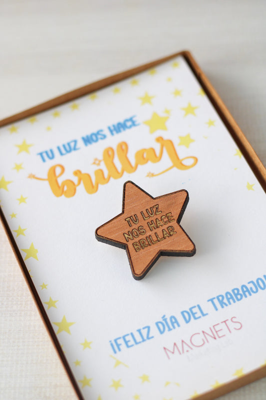 Pin Estrella “Tu luz nos hace brillar” - Madera