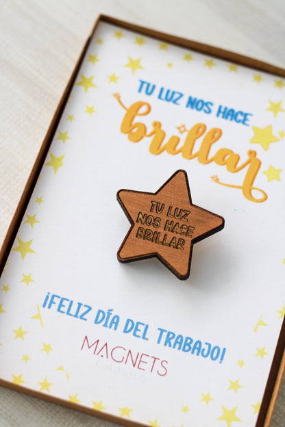 Pin Estrella “Tu luz nos hace brillar” - Madera