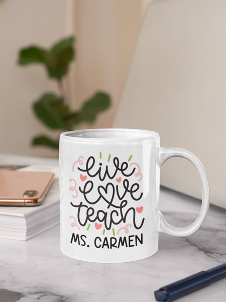 Mug - Live, Love, Teach