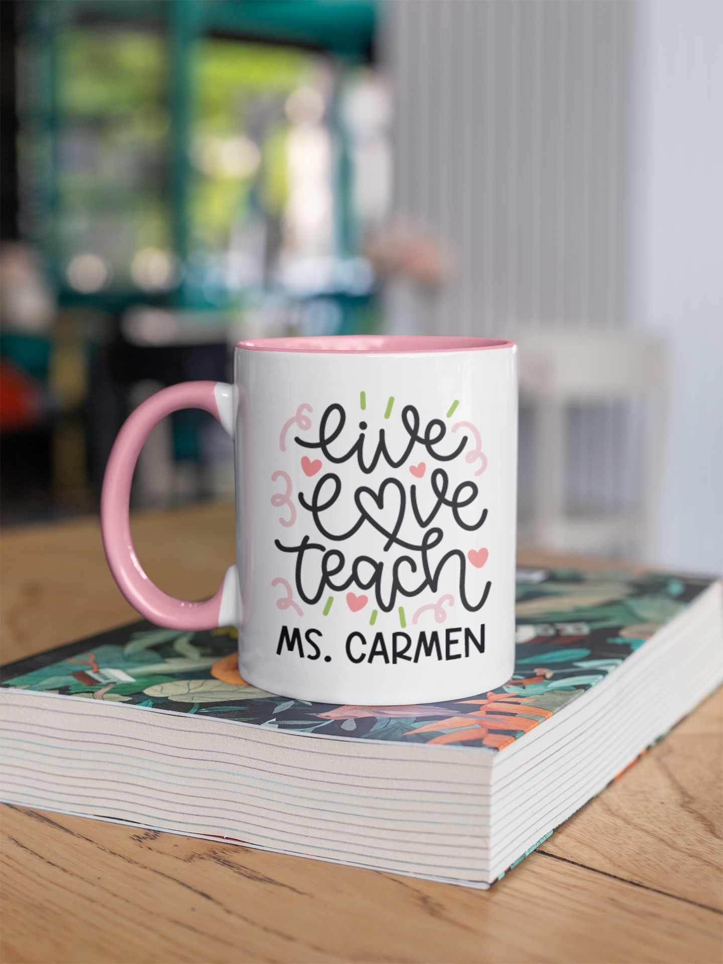 Mug - Live, Love, Teach